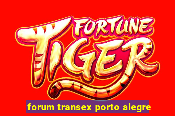 forum transex porto alegre